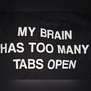 Like New Reserved Black Graphic T-Shirt 'My Brain Has Too Many Tabs Open'  14/16